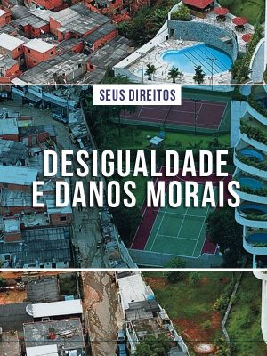 noticias-danos-morais-desigualdade